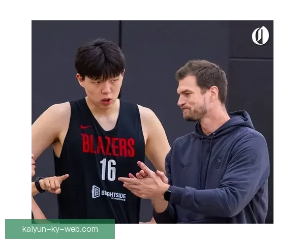 斯普利特称杨瀚森已无需每场带翻译 但仍有许多提升空间